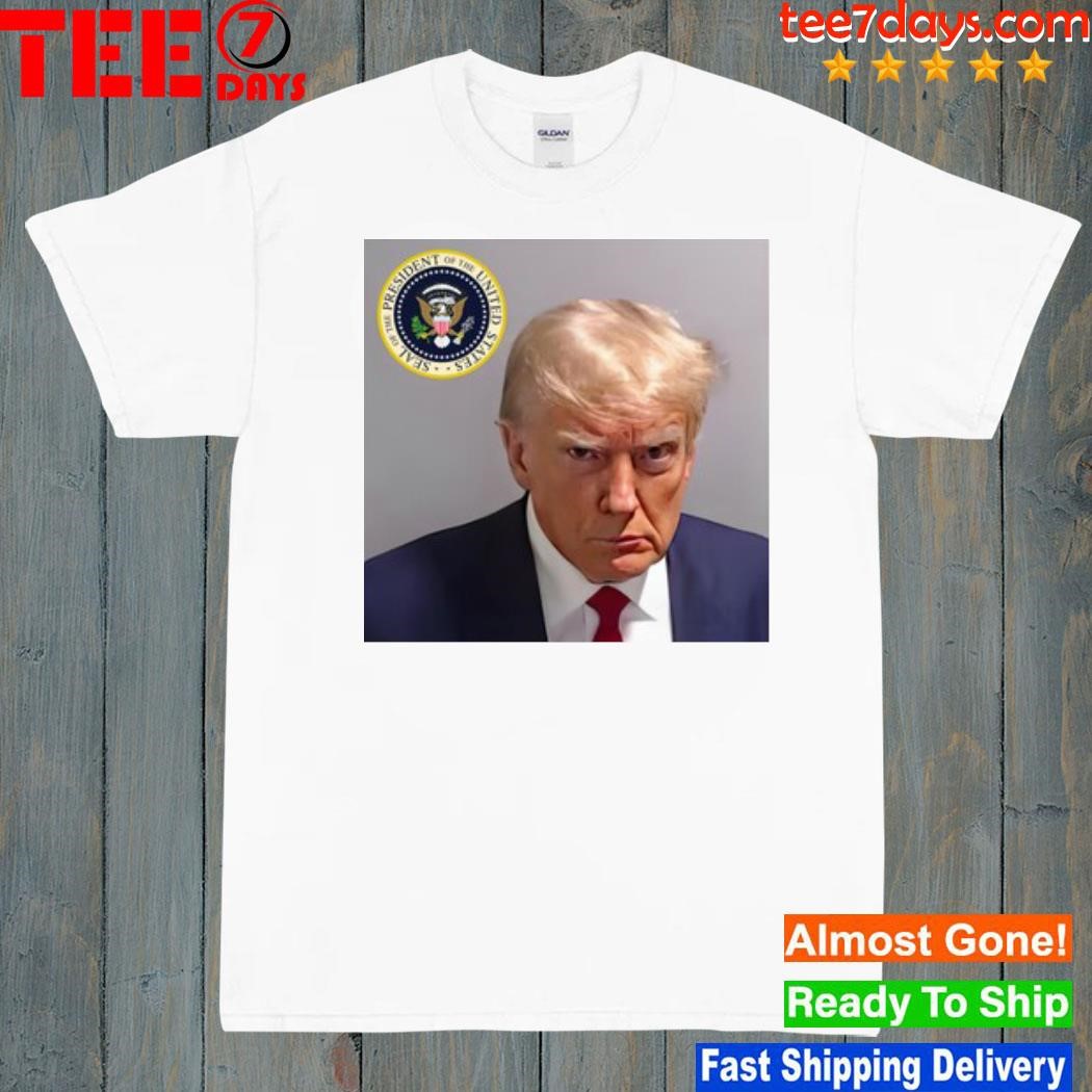 Trump Mug Shot Seal Of The President Of The United States Shirt