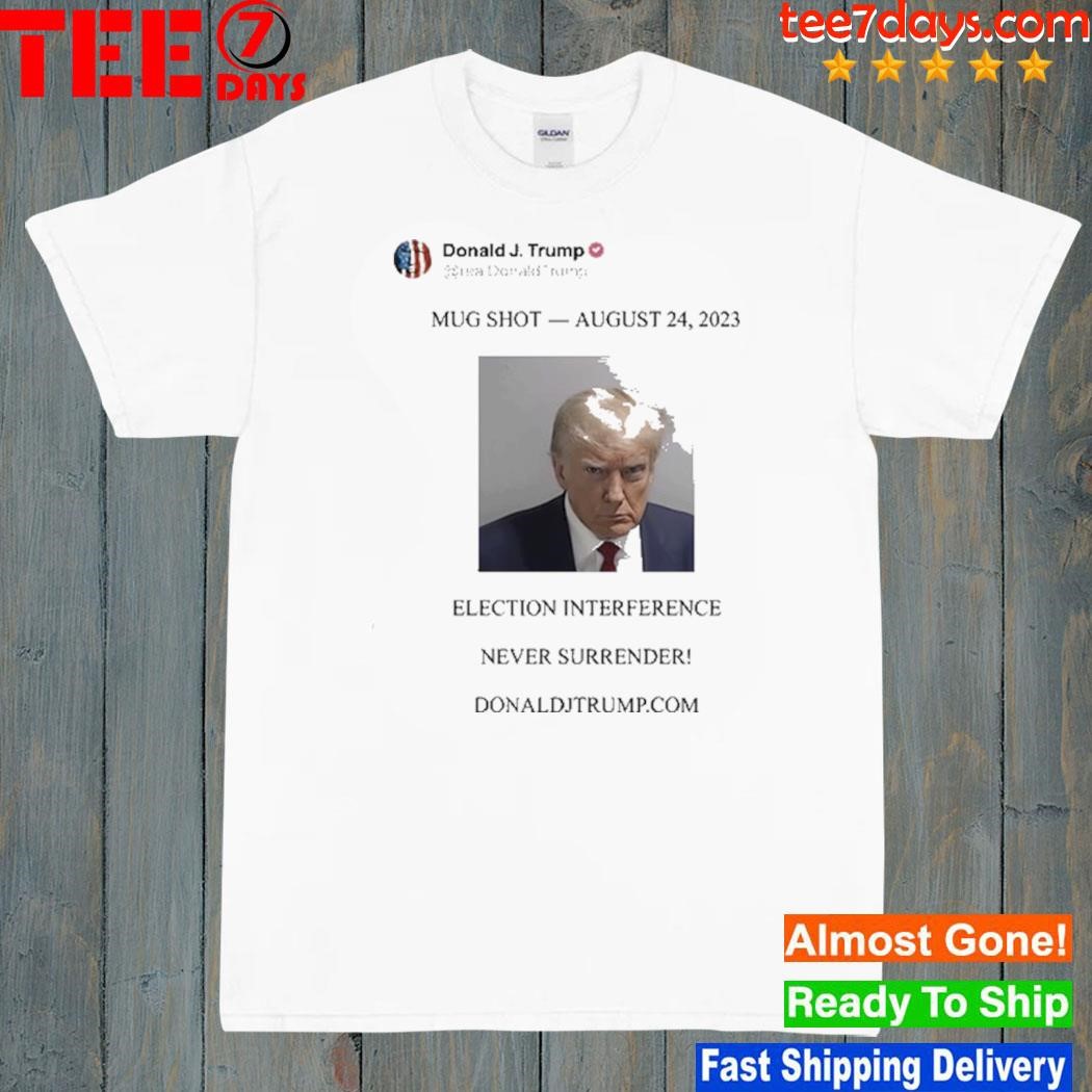 Trump shot august 24 2023 shirt