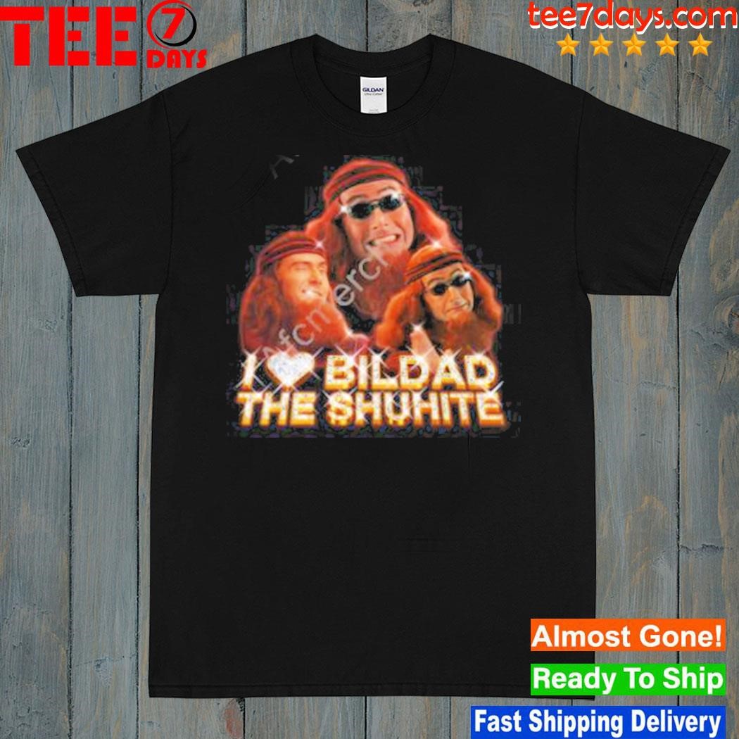 2023 Hellaleg I love bildad the shuhite shirt