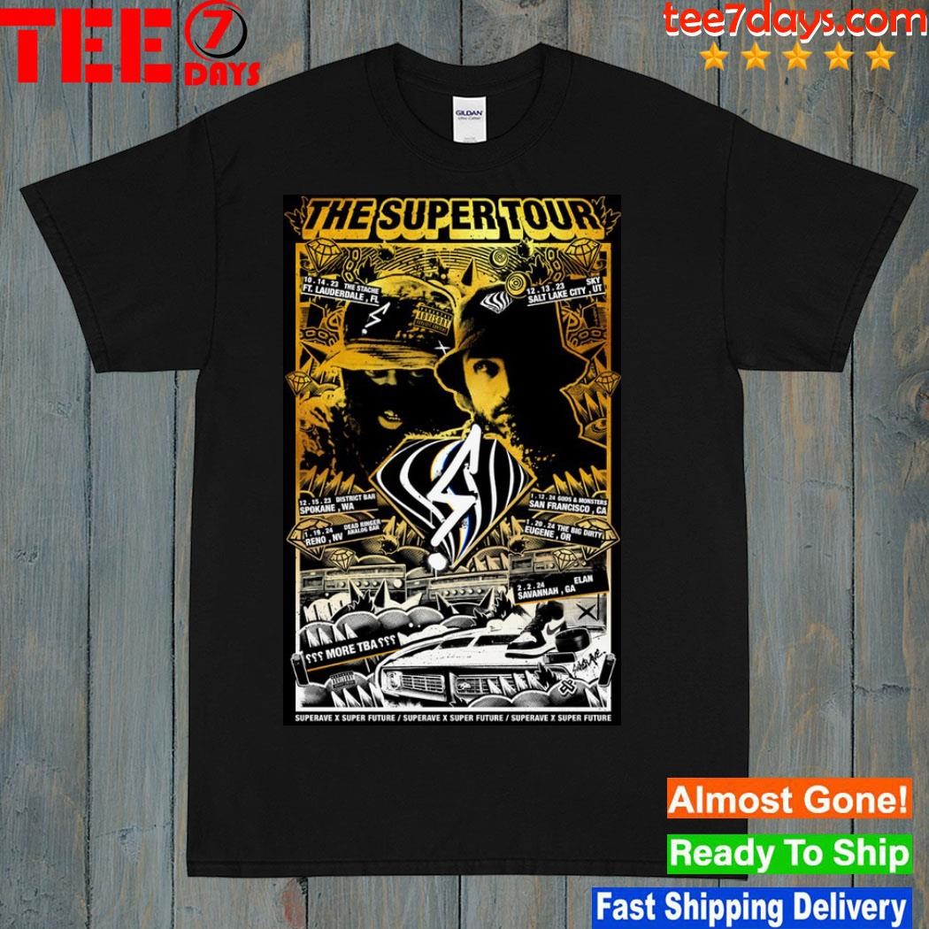 2023 the super tour super future and ft. superave poster shirt