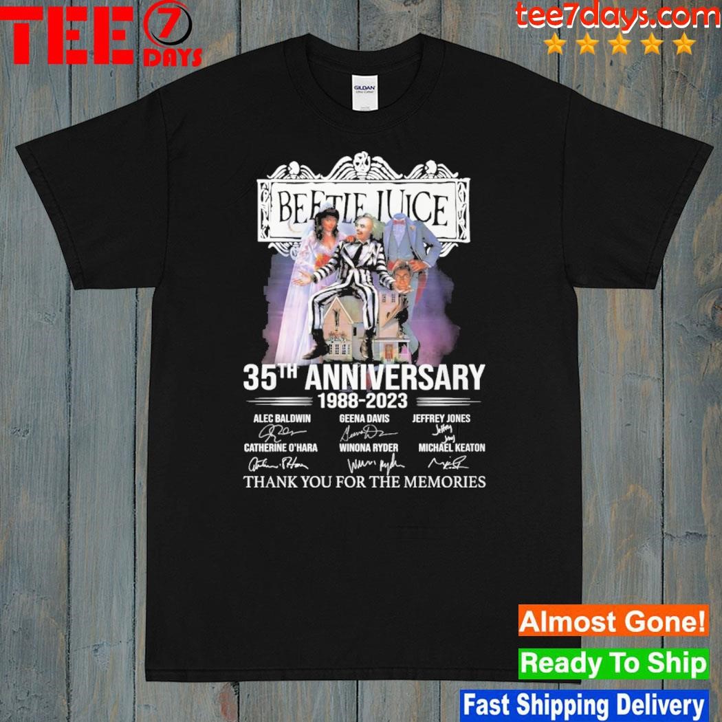 Beetlejuice 35th anniversary 1988-2023 thank you for the memories shirt,  hoodie, sweater, long sleeve and tank top