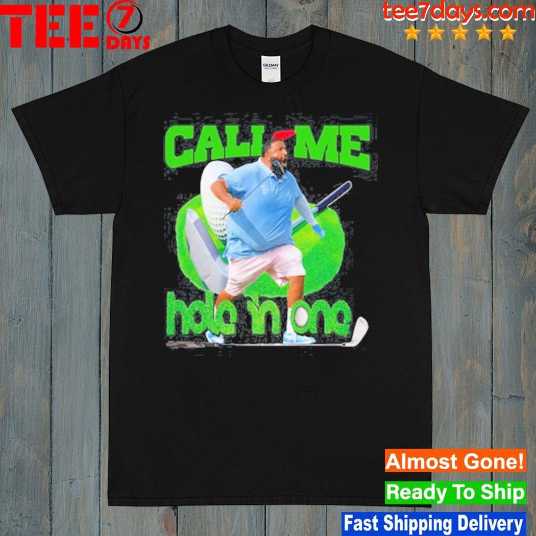 Call me hole in one shirt