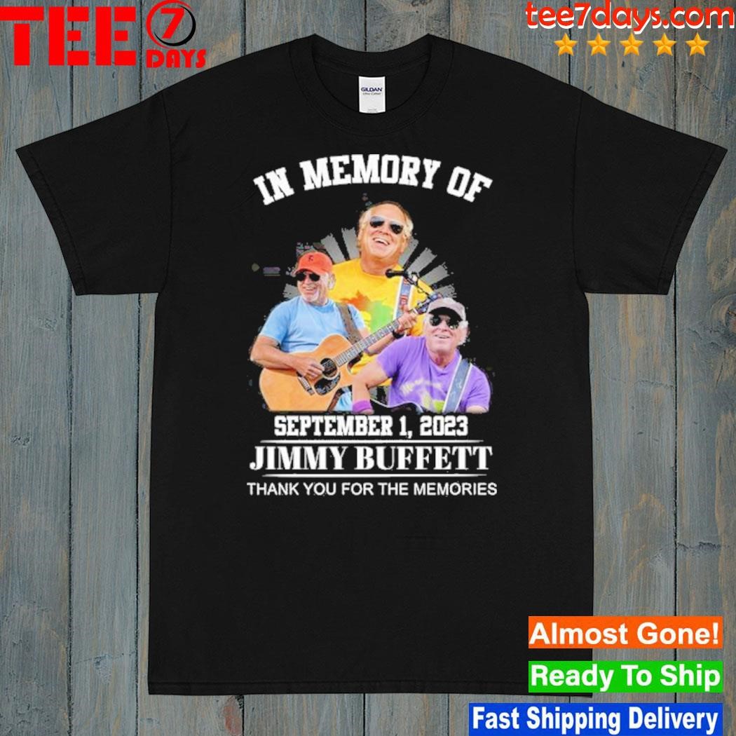 In memory of september 01 2023 jimmy buffett thank you for the memories shirt