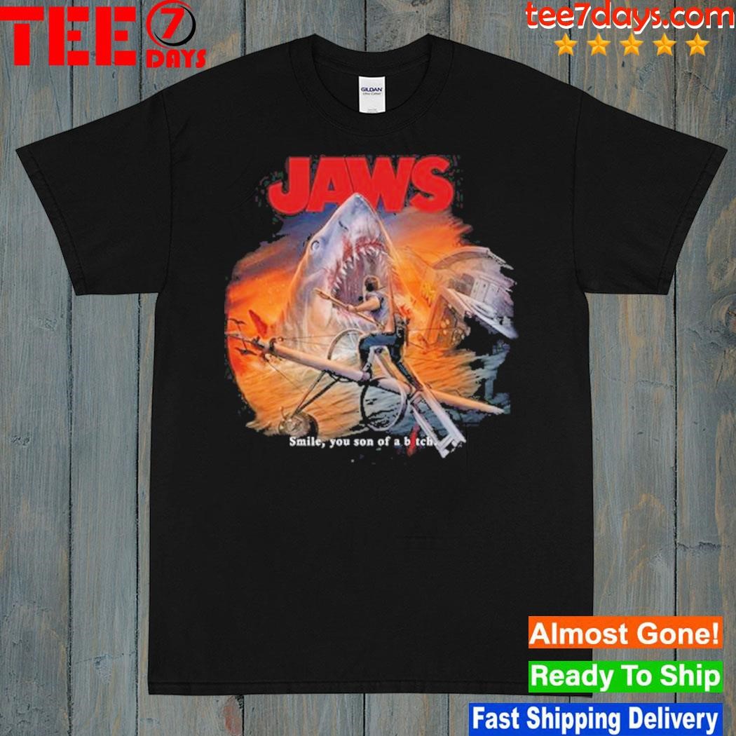 Jaws smile you son of a bitch shirt