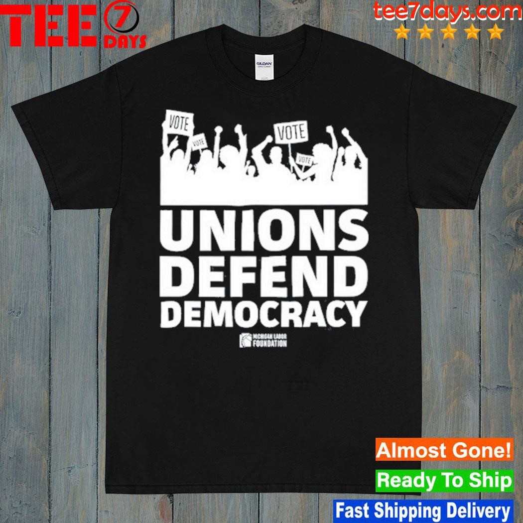 Joe Tate Unions Defend Democracy shirt