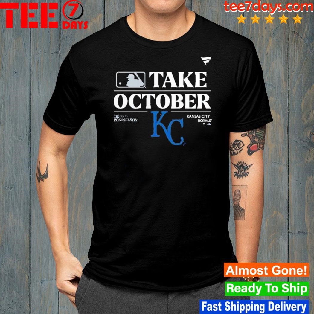 Kansas City Royals Take October 2023 Postseason t-shirt, hoodie