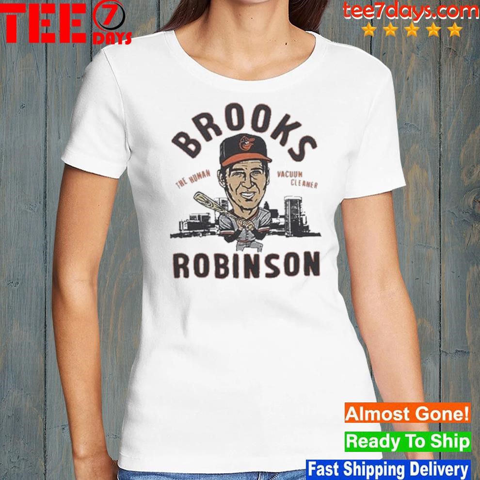 Official brooks robinson human vacuum cleaner baltimore shirt