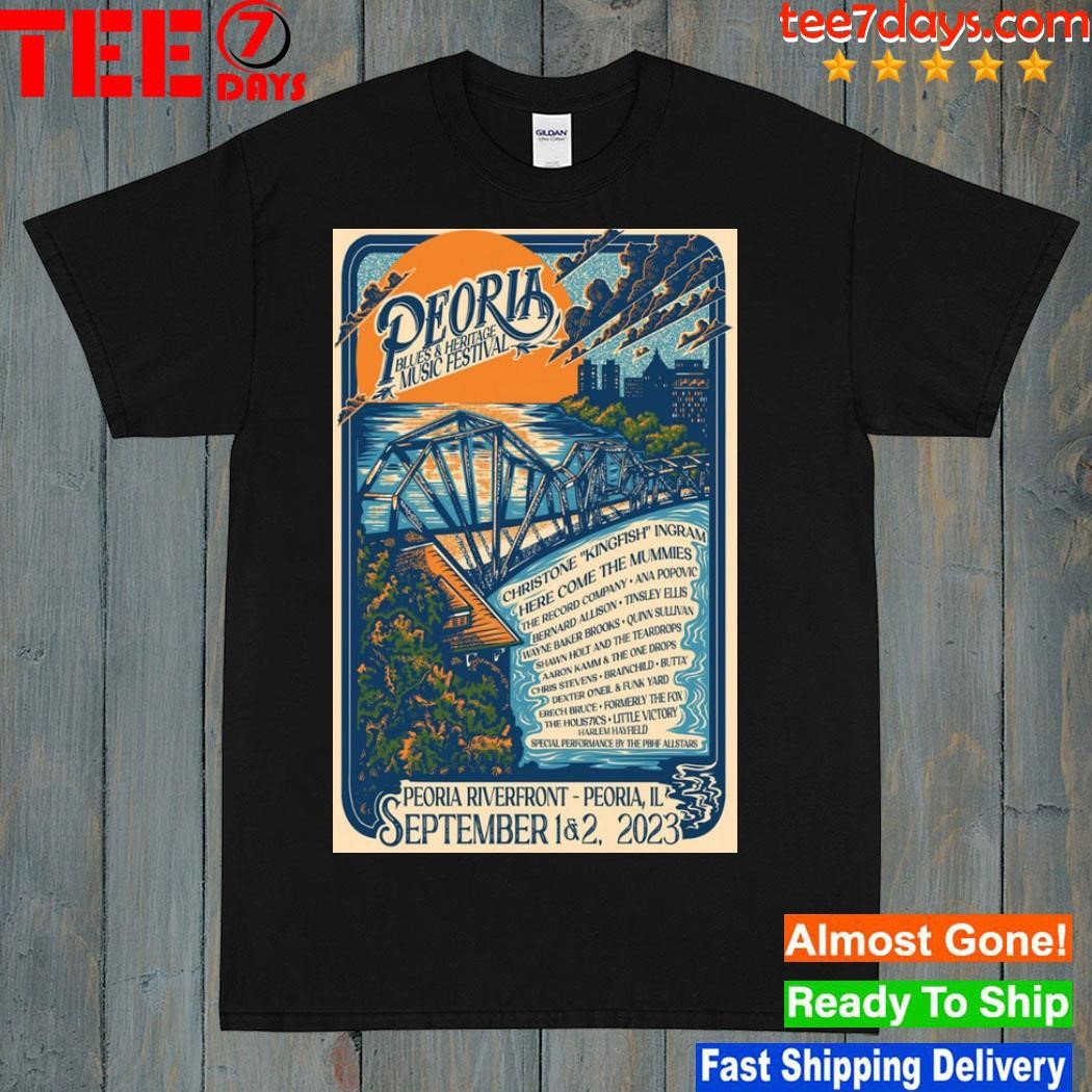 Peoria blues and heritage music festival sep 1 and 2 2023 peoria il poster shirt