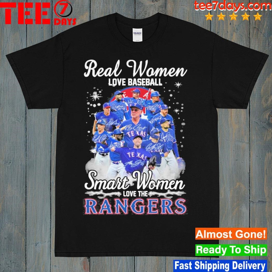 Trending Texas rangers real women love baseball smart women love the Texas  rangers signatures shirt - Gearuptee