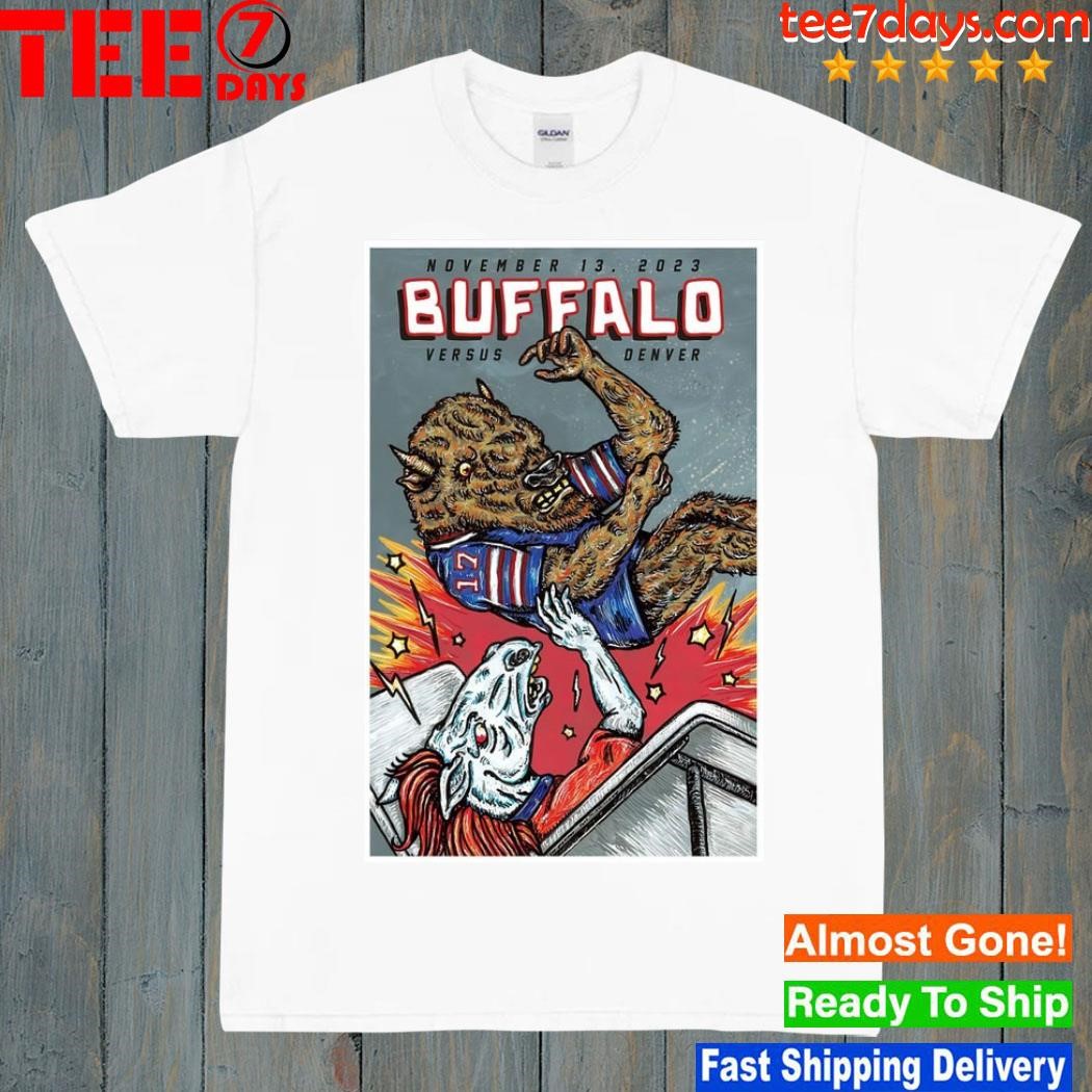 Buffalo Bills vs Denver Broncos Nov 13, 2023 Highmark Stadium Orchard Park, NY Poster shirt