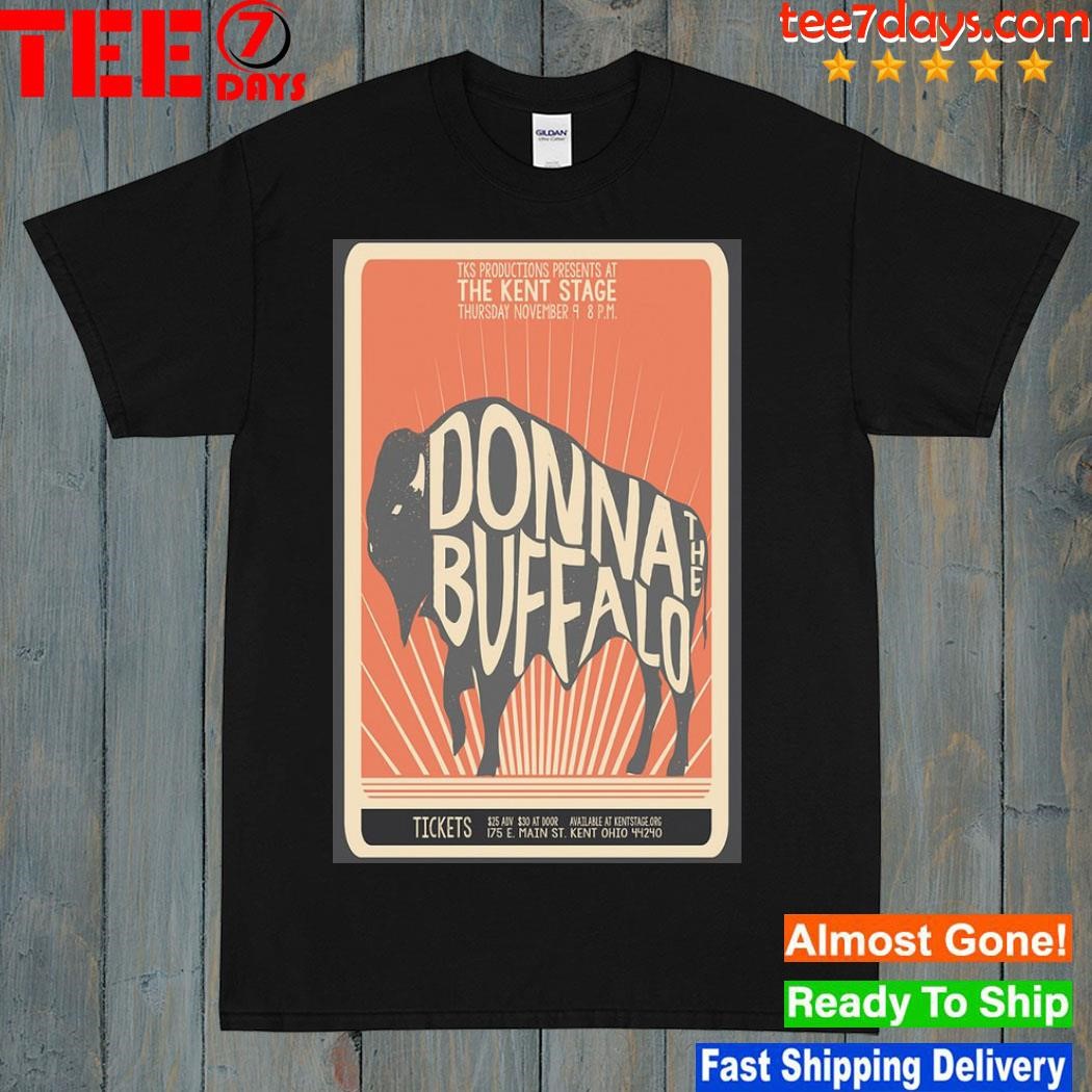 Donna the buffalo the kent stage kent oh event poster november 9 2023 shirt