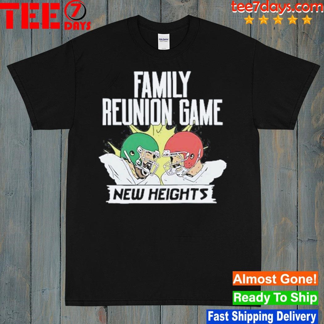 Family reunion game heights shirt