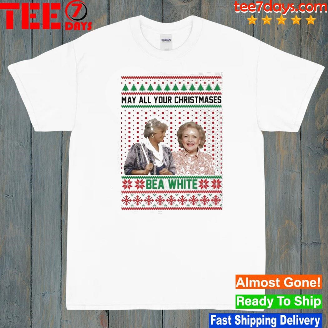 Golden Girls May All Your Christmases Bea White Ugly Christmas T-Shirt