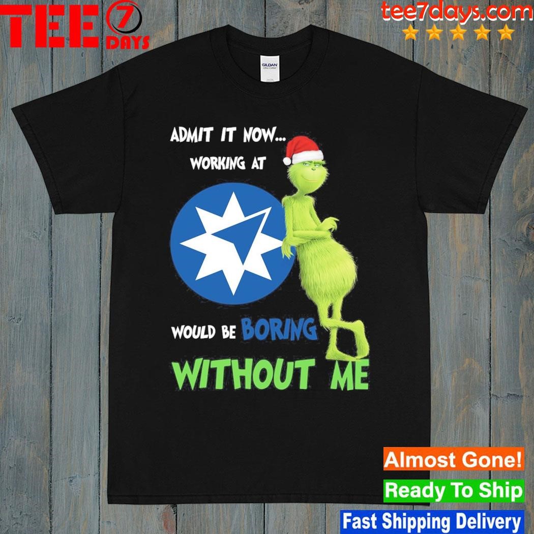 Grinch hat santa admit it now working at Ameriprise Financial would be boring without me logo christmas shirt