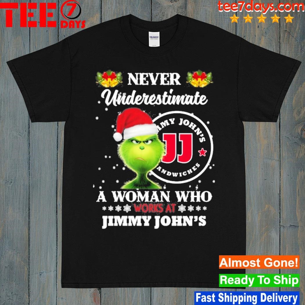 Grinch hat santa never underestimate a woman who works at Jimmy john's logo christmas shirt