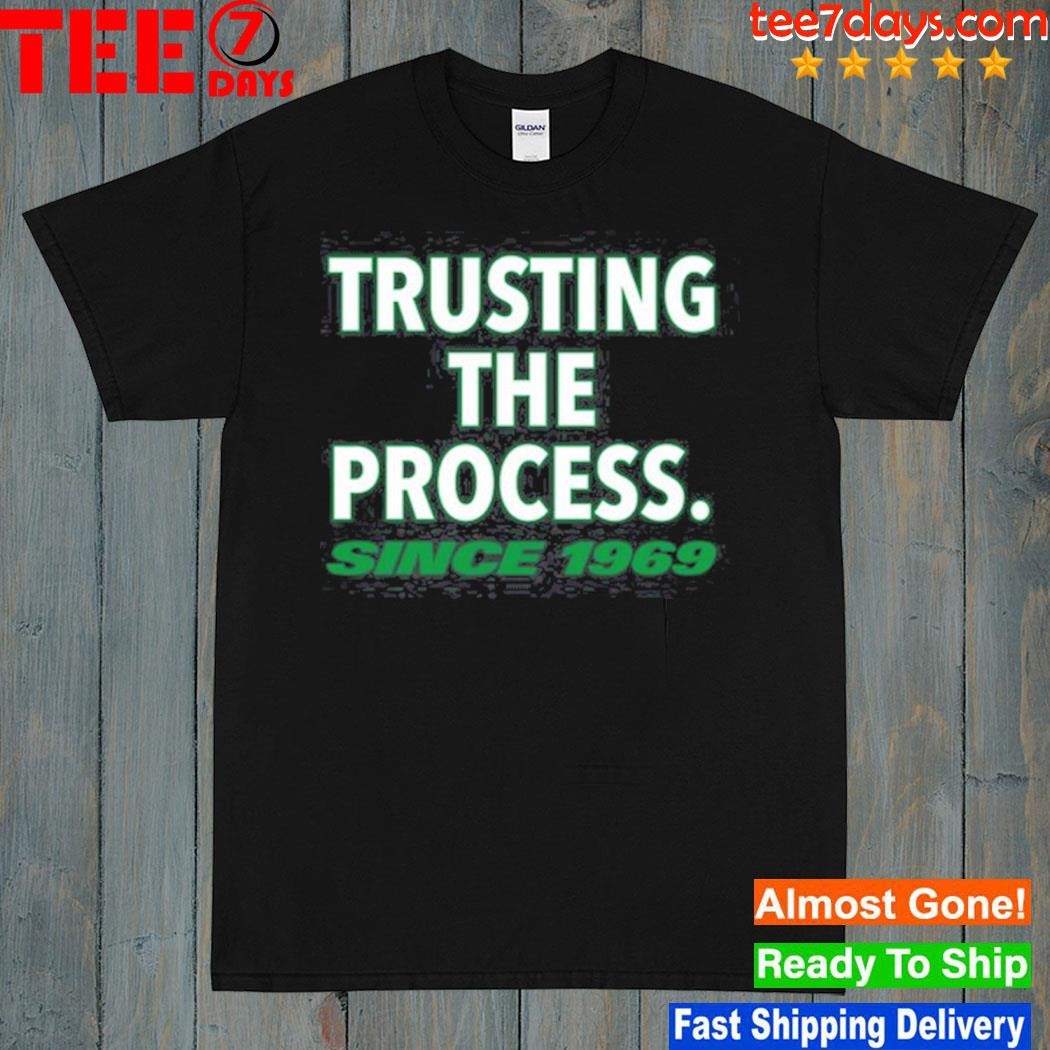 Let's Talk Jets Trusting The Process Since 1969 shirt