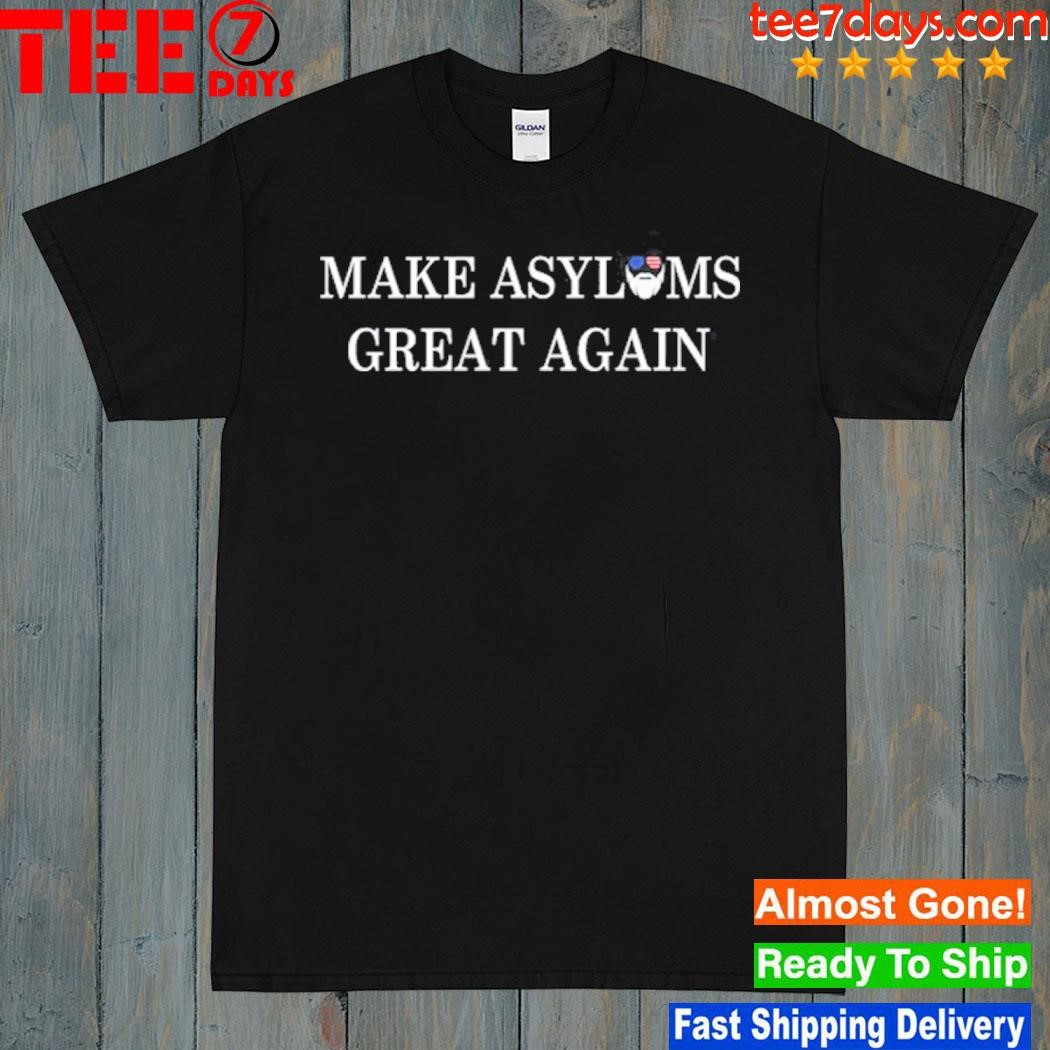 Papaswolio Make Asylums Great Again Shirt