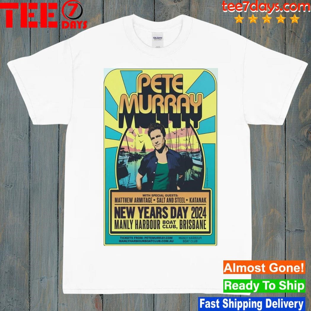 Pete Murray New Years Day 2024 Manly Harbour Boat Club Brisbane shirt