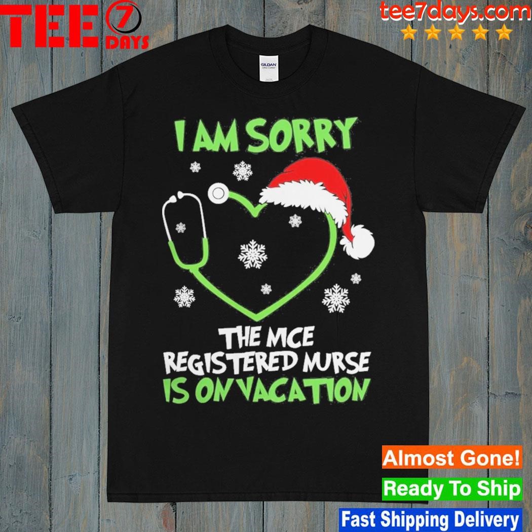 Santa Hat I Am Sorry The Nice Registered Nurse Is On Vacation Christmas Shirt