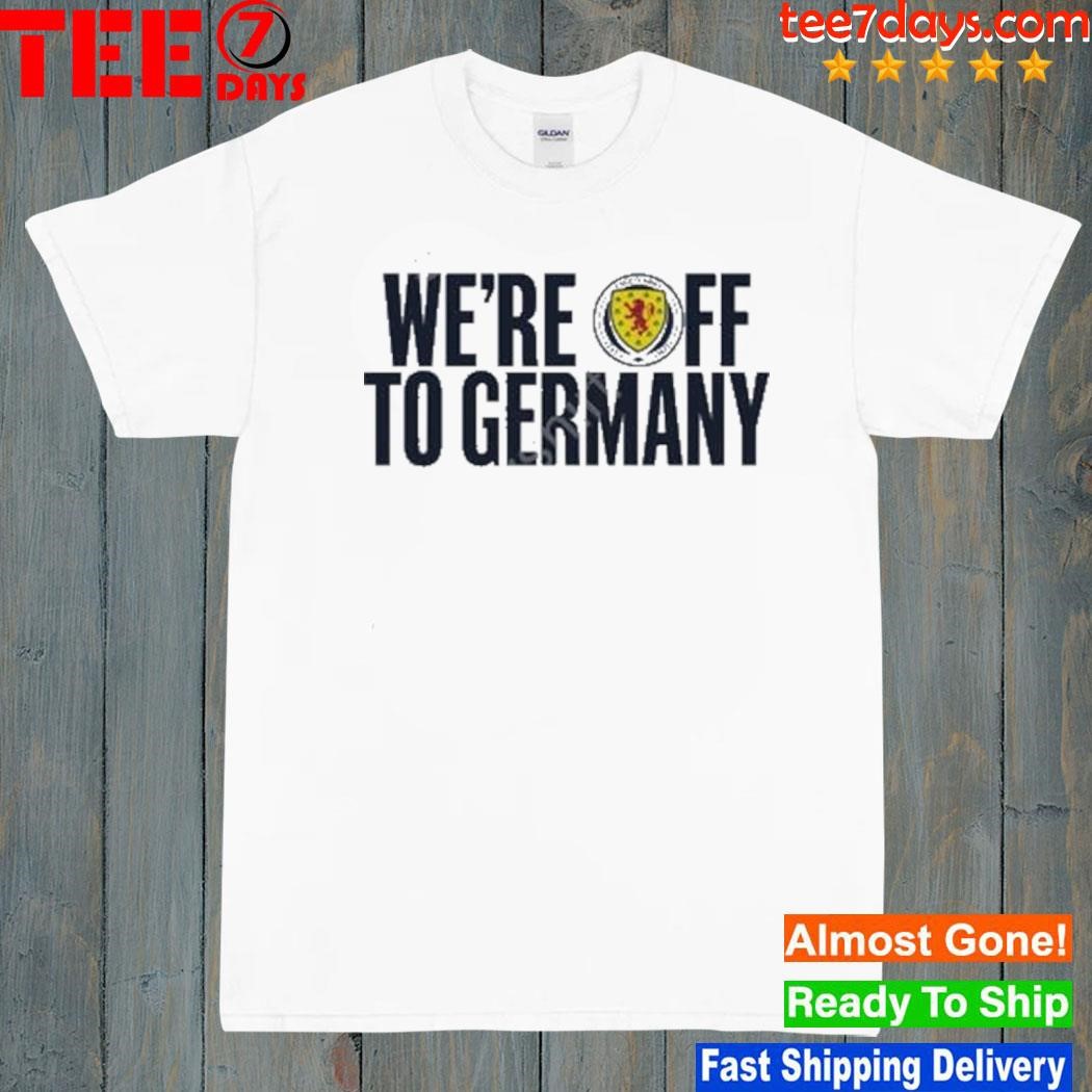 Team Scotland We’re Off To Germany Shirt