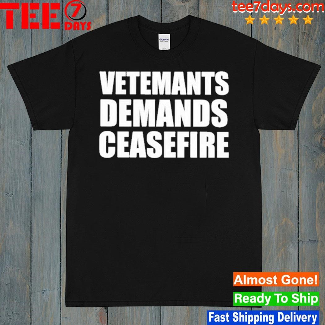 Vetements Demands Ceasefire Shirt