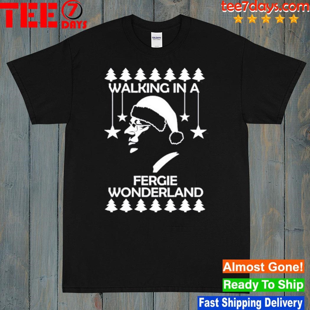 Walking In A Fergie Wonderland Christmas 2024 Shirt