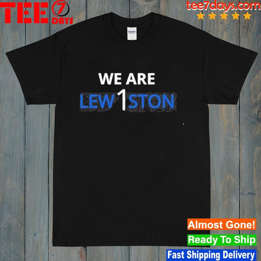 We Are Lew1ston shirt