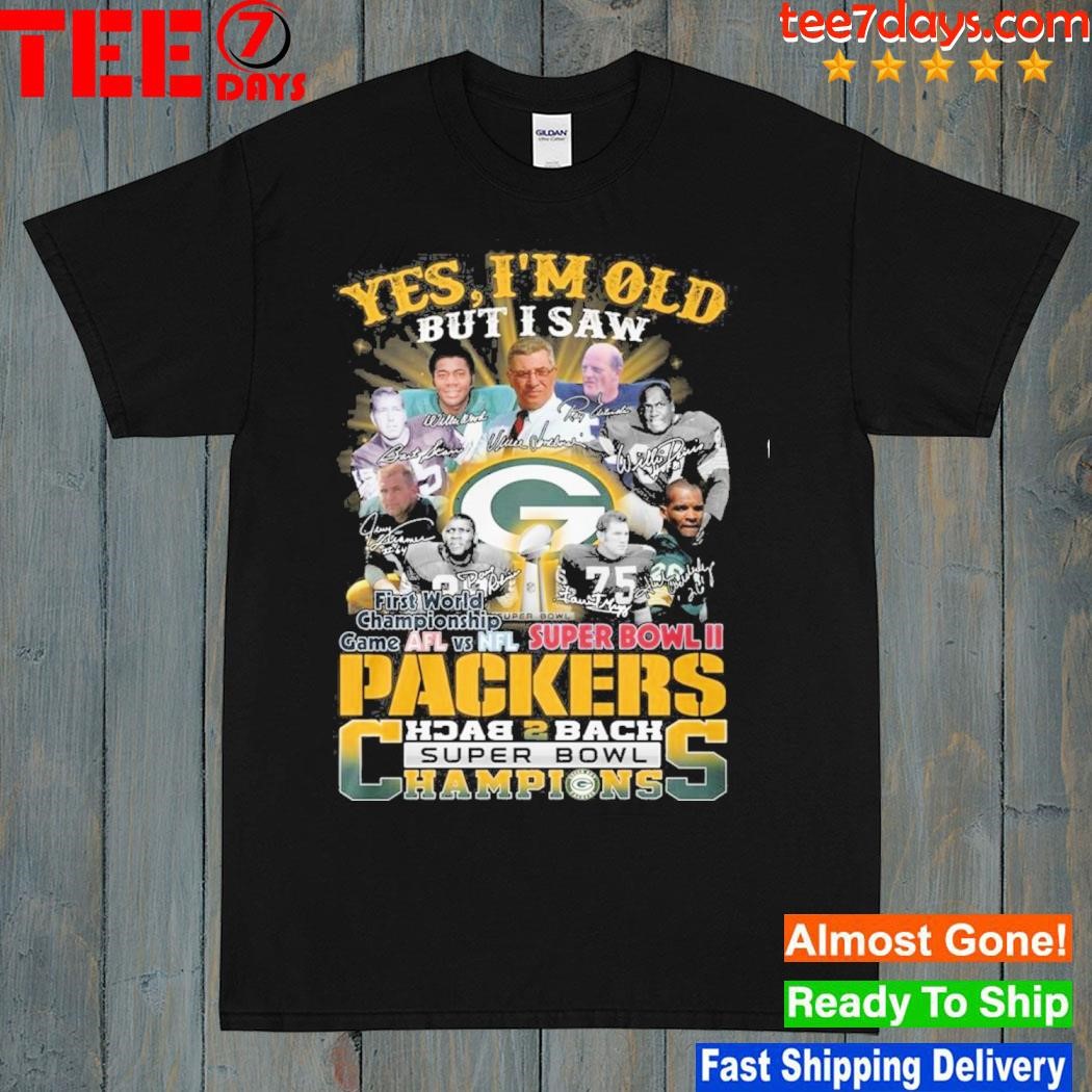 Yes I Am Old But I Saw Packers Back 2 Back Superbowl Champions First World Championship Game AFL Vs NFL Superbowl II shirt