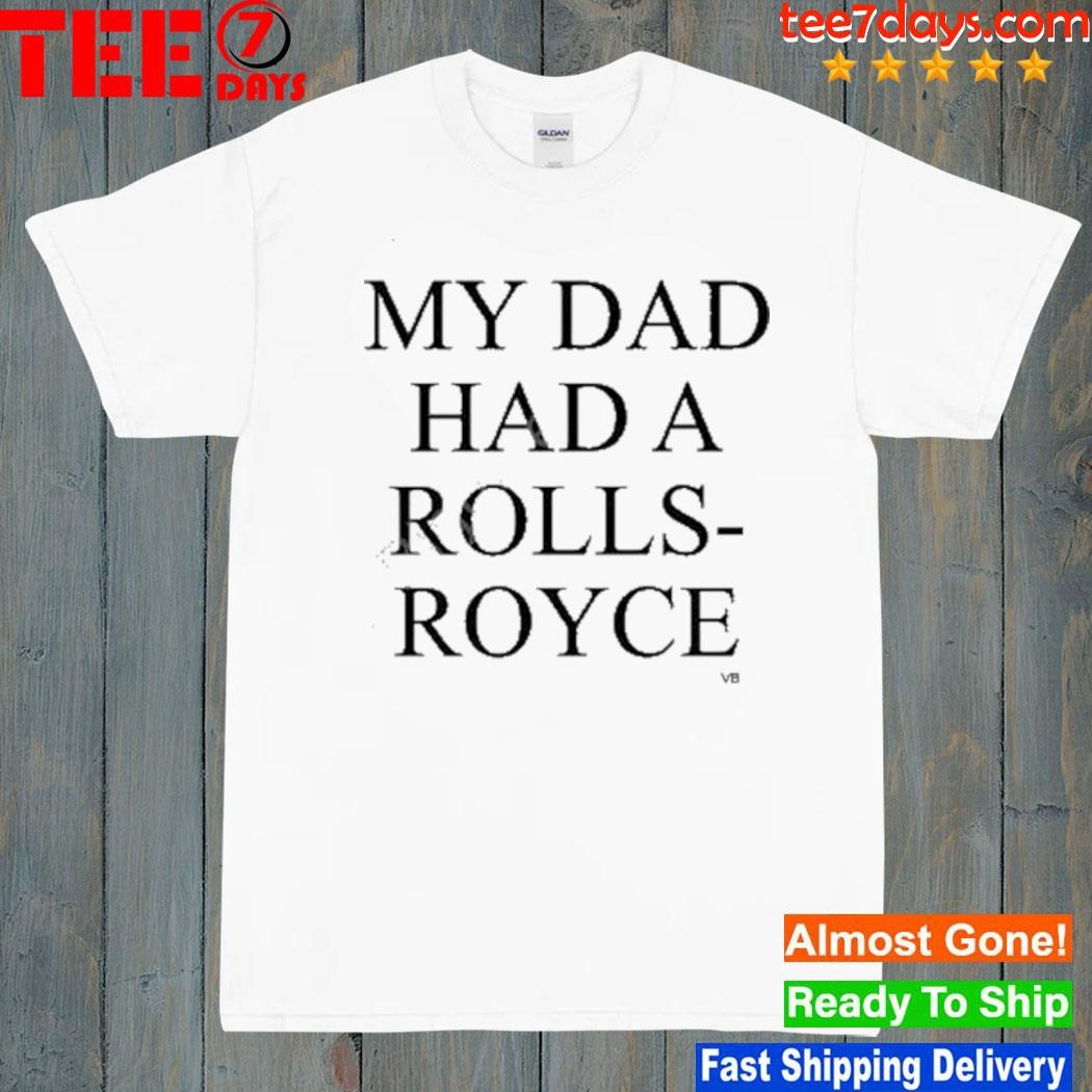 l Victoria Beckham My Dad Had A Rolls-Royce Slogan Shirt