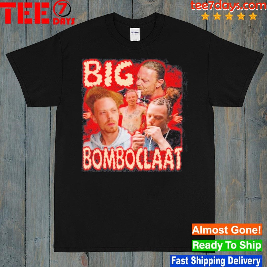s Big Bomboclaat Shirt